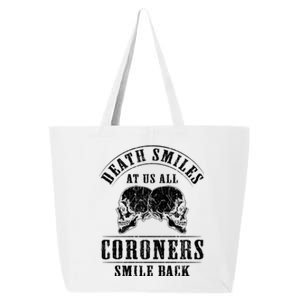 Coroner Medical Examiner Smile Back Investigator Great Gift 25L Jumbo Tote