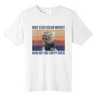 Cat Mike Echo Oscar Whisky How Do You Copy Over Vintage Tall Fusion ChromaSoft Performance T-Shirt