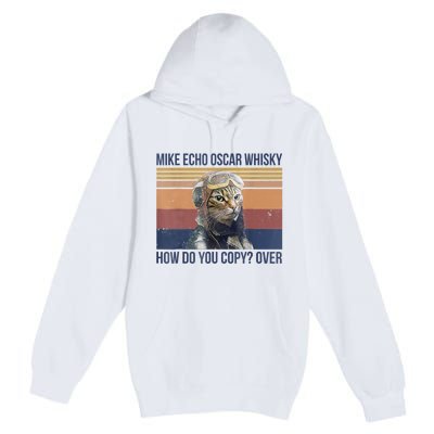 Cat Mike Echo Oscar Whisky How Do You Copy Over Vintage Premium Pullover Hoodie