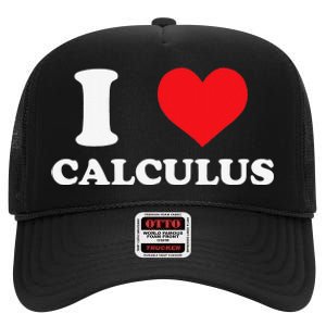 Calculus Mathematics Equation Calculations I Love Calculus High Crown Mesh Back Trucker Hat