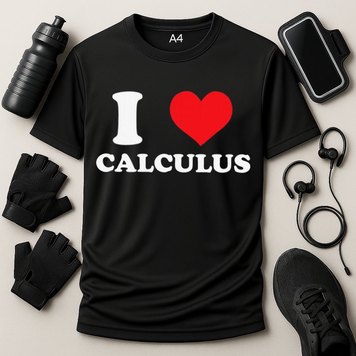 Calculus Mathematics Equation Calculations I Love Calculus Performance Shirt