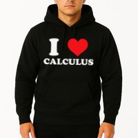 Calculus Mathematics Equation Calculations I Love Calculus Hoodie