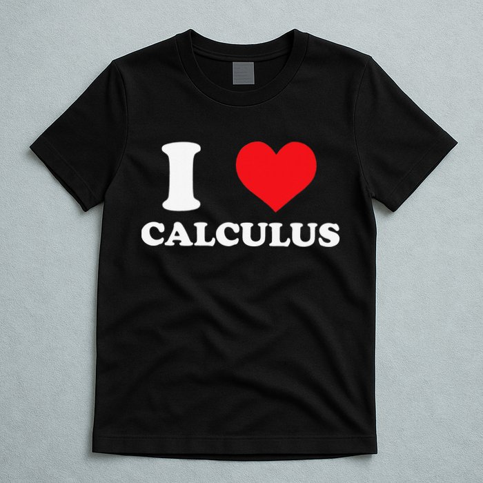 Calculus Mathematics Equation Calculations I Love Calculus T-Shirt