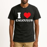 Calculus Mathematics Equation Calculations I Love Calculus Tall T-Shirt