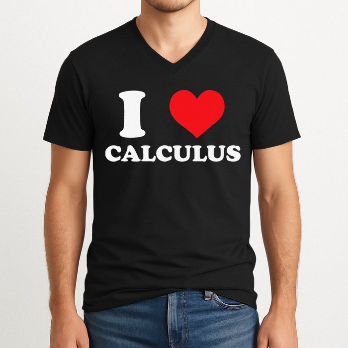 Calculus Mathematics Equation Calculations I Love Calculus V-Neck T-Shirt