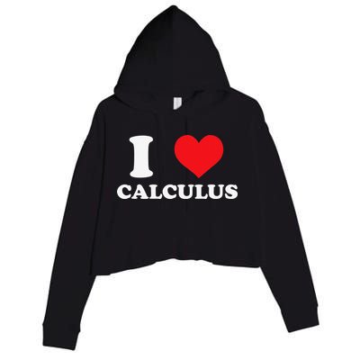 Calculus Mathematics Equation Calculations I Love Calculus Crop Fleece Hoodie