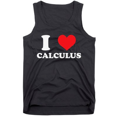 Calculus Mathematics Equation Calculations I Love Calculus Tank Top