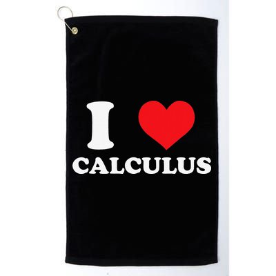 Calculus Mathematics Equation Calculations I Love Calculus Golf Towel