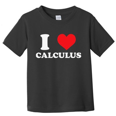 Calculus Mathematics Equation Calculations I Love Calculus Toddler T-Shirt