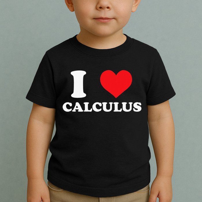 Calculus Mathematics Equation Calculations I Love Calculus Toddler T-Shirt