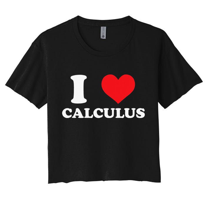 Calculus Mathematics Equation Calculations I Love Calculus Crop Top