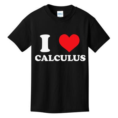 Calculus Mathematics Equation Calculations I Love Calculus Kids T-Shirt
