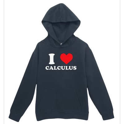 Calculus Mathematics Equation Calculations I Love Calculus Urban Pullover Hoodie