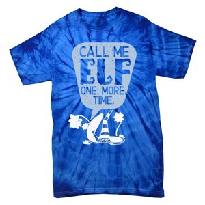 Call Me Elf Lover Dwarf Elves Holidays Christmas Funny Gift Tie-Dye T-Shirt