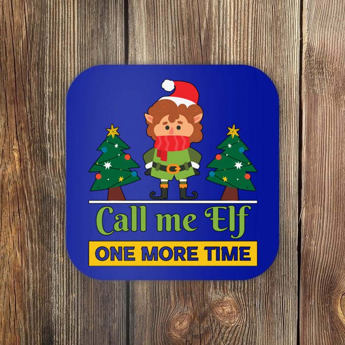 Call Me Elf One More Time Christmas Family Matching Xmas Elf Gift Coaster