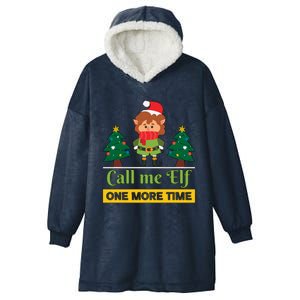 Call Me Elf One More Time Christmas Family Matching Xmas Elf Gift Hooded Wearable Blanket