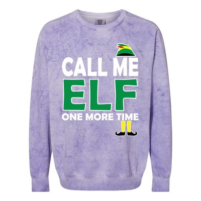 Call Me Elf One More Time Funny Bad Elf Christmas Cute Gift Colorblast Crewneck Sweatshirt