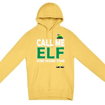 Call Me Elf One More Time Funny Bad Elf Christmas Cute Gift Premium Pullover Hoodie