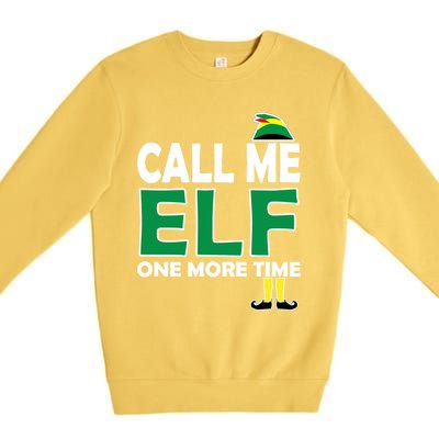 Call Me Elf One More Time Funny Bad Elf Christmas Cute Gift Premium Crewneck Sweatshirt