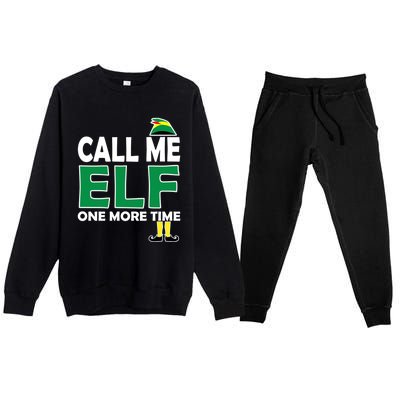 Call Me Elf One More Time Funny Bad Elf Christmas Cute Gift Premium Crewneck Sweatsuit Set