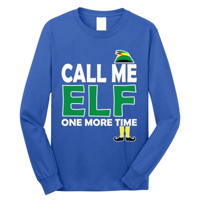 Call Me Elf One More Time Funny Bad Elf Christmas Cute Gift Long Sleeve Shirt