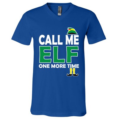 Call Me Elf One More Time Funny Bad Elf Christmas Cute Gift V-Neck T-Shirt