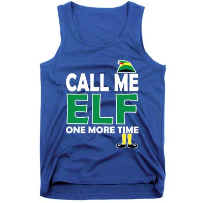 Call Me Elf One More Time Funny Bad Elf Christmas Cute Gift Tank Top