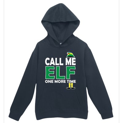 Call Me Elf One More Time Funny Bad Elf Christmas Cute Gift Urban Pullover Hoodie