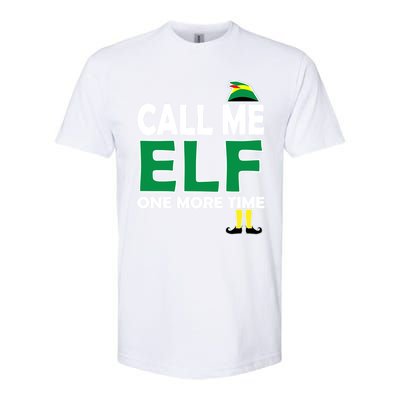 Call Me Elf One More Time Funny Bad Elf Christmas Cute Gift Softstyle CVC T-Shirt