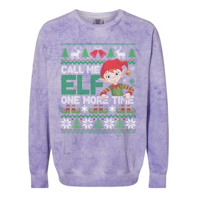 Call Me Elf One More Time Funny Bad Elf Christmas Ugly Xmas Meaningful Gift Colorblast Crewneck Sweatshirt