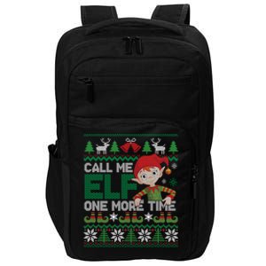 Call Me Elf One More Time Funny Bad Elf Christmas Ugly Xmas Meaningful Gift Impact Tech Backpack