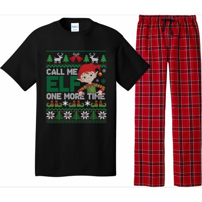 Call Me Elf One More Time Funny Bad Elf Christmas Ugly Xmas Meaningful Gift Pajama Set