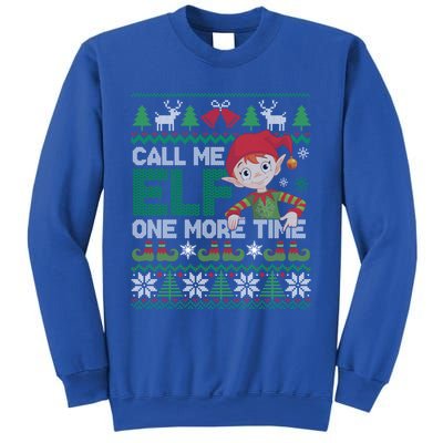 Call Me Elf One More Time Funny Bad Elf Christmas Ugly Xmas Meaningful Gift Sweatshirt