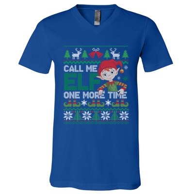 Call Me Elf One More Time Funny Bad Elf Christmas Ugly Xmas Meaningful Gift V-Neck T-Shirt