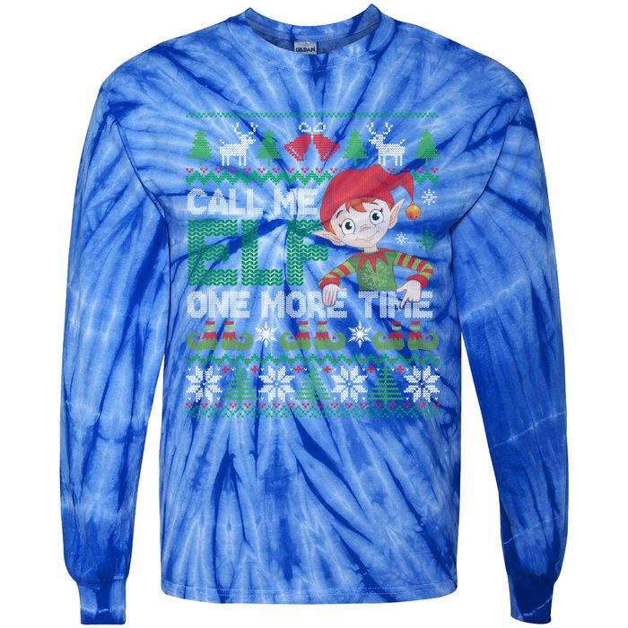 Call Me Elf One More Time Funny Bad Elf Christmas Ugly Xmas Meaningful Gift Tie-Dye Long Sleeve Shirt