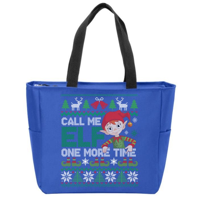 Call Me Elf One More Time Funny Bad Elf Christmas Ugly Xmas Meaningful Gift Zip Tote Bag