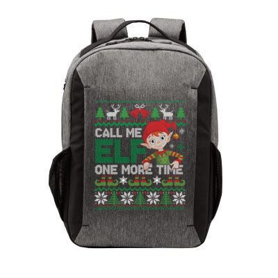 Call Me Elf One More Time Funny Bad Elf Christmas Ugly Xmas Meaningful Gift Vector Backpack