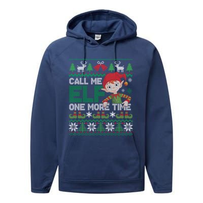 Call Me Elf One More Time Funny Bad Elf Christmas Ugly Xmas Meaningful Gift Performance Fleece Hoodie