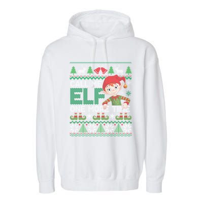 Call Me Elf One More Time Funny Bad Elf Christmas Ugly Xmas Meaningful Gift Garment-Dyed Fleece Hoodie