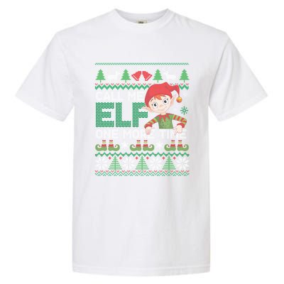 Call Me Elf One More Time Funny Bad Elf Christmas Ugly Xmas Meaningful Gift Garment-Dyed Heavyweight T-Shirt