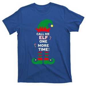 Call Me Elf One More Time Funny Short People Christmas Great Gift T-Shirt