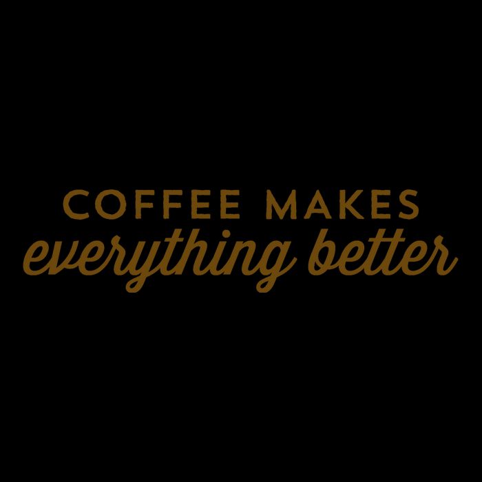 Coffee Makes Everything Better 16oz Travel Tumbler