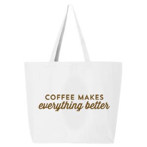 Coffee Makes Everything Better 25L Jumbo Tote