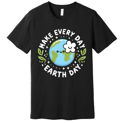Cute Make Everyday Earth Day Premium T-Shirt