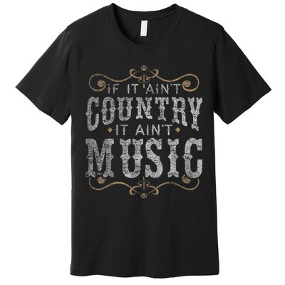Country Music Fan Country Musician Country Music Lover Premium T-Shirt