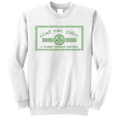 Céad Mile Fáilte A Hundred Thousand Sweatshirt