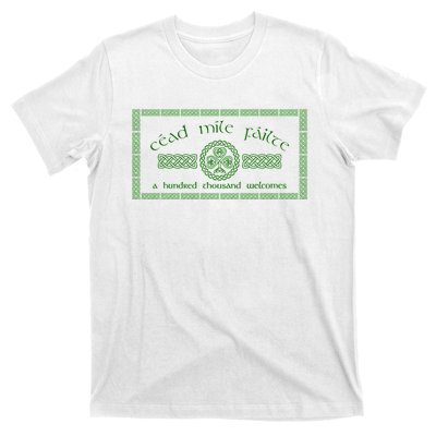 Céad Mile Fáilte A Hundred Thousand T-Shirt