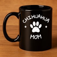 Chihuahua Mom Funny Gift 11oz C Handle Ceramic Mug
