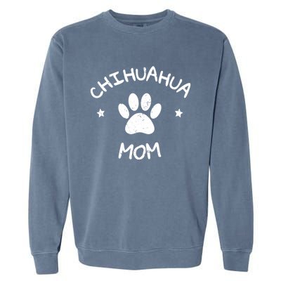 Chihuahua Mom Funny Gift Garment-Dyed Sweatshirt