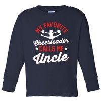 Cheerleading | My Favorite Cheerleader Calls Me Uncle Toddler Long Sleeve Shirt